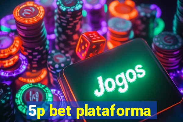 5p bet plataforma